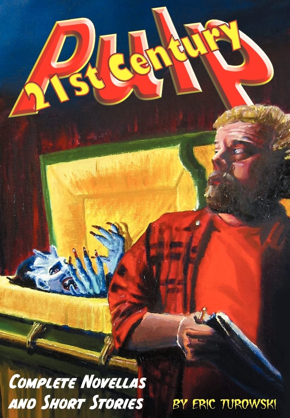 21st Century Pulp: Complete Novellas and Short Stories,Used