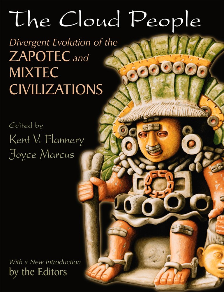 The Cloud People: Divergent Evolution of the Zapotec and Mixtec Civilizations,New
