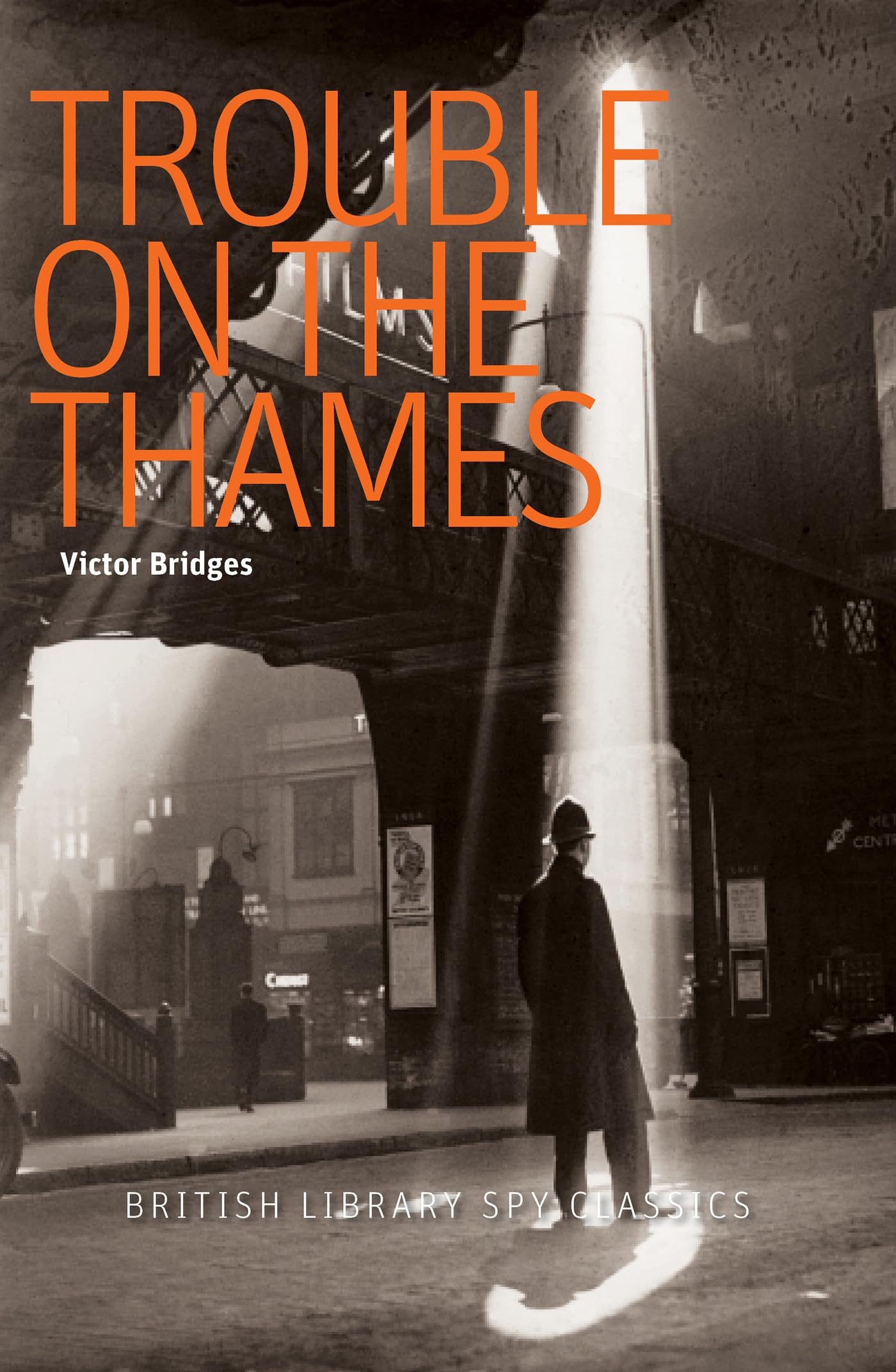 Trouble On The Thames (British Library Spy Classics)