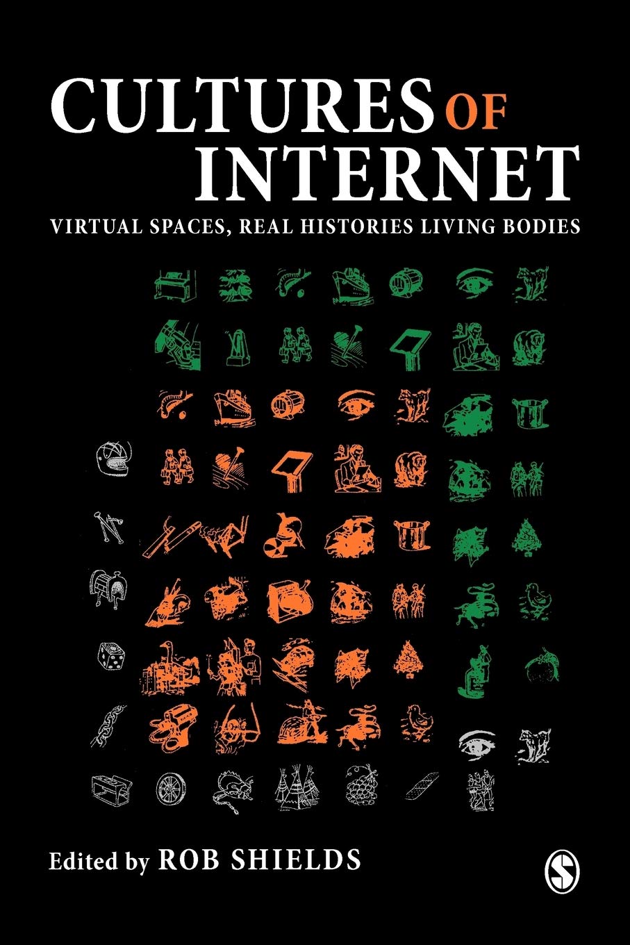 Cultures Of The Internet: Virtual Spaces, Real Histories, Living Bodies,New
