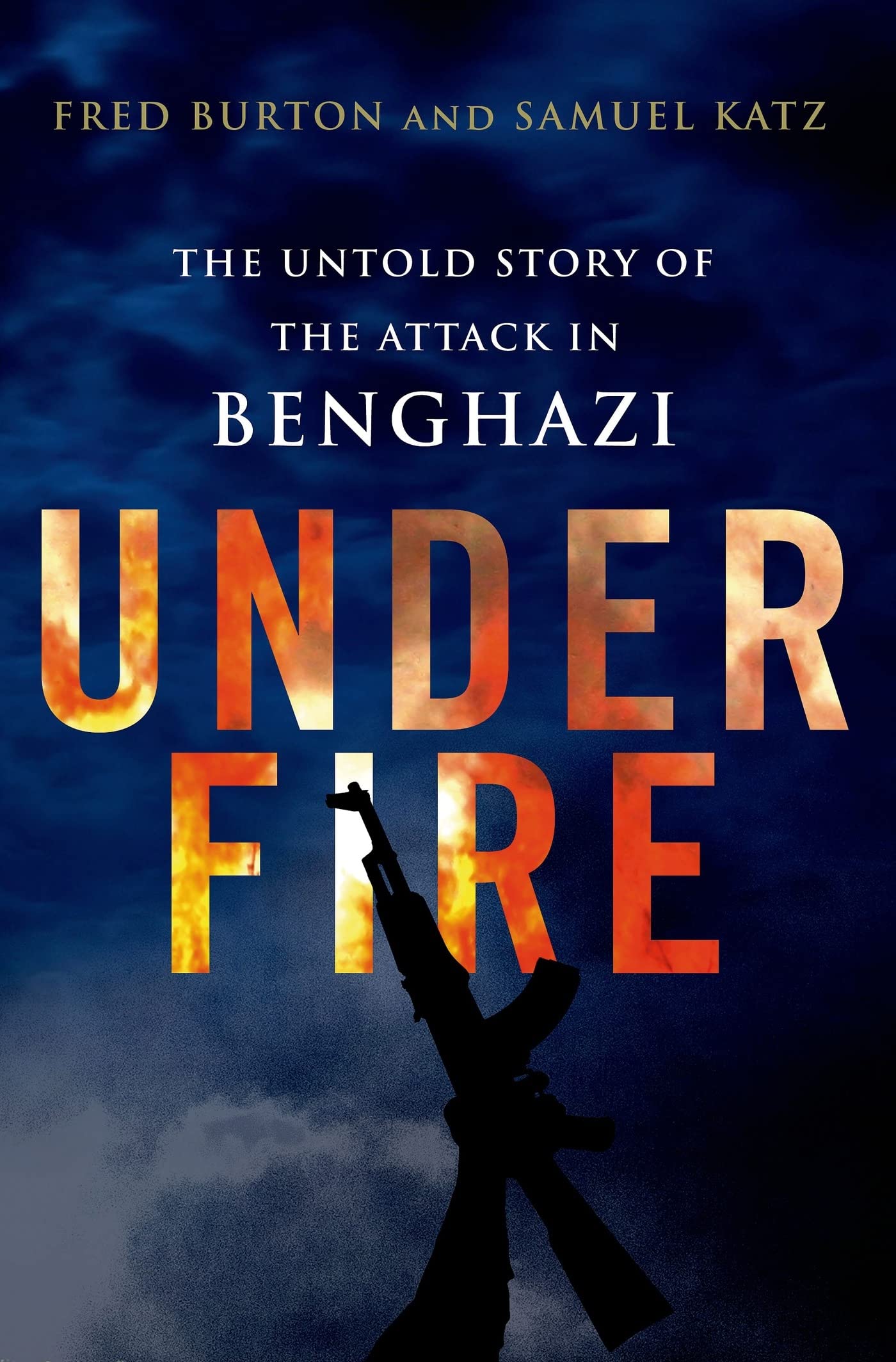 Under Fire: The Untold Story of the Attack in Benghazi,Used