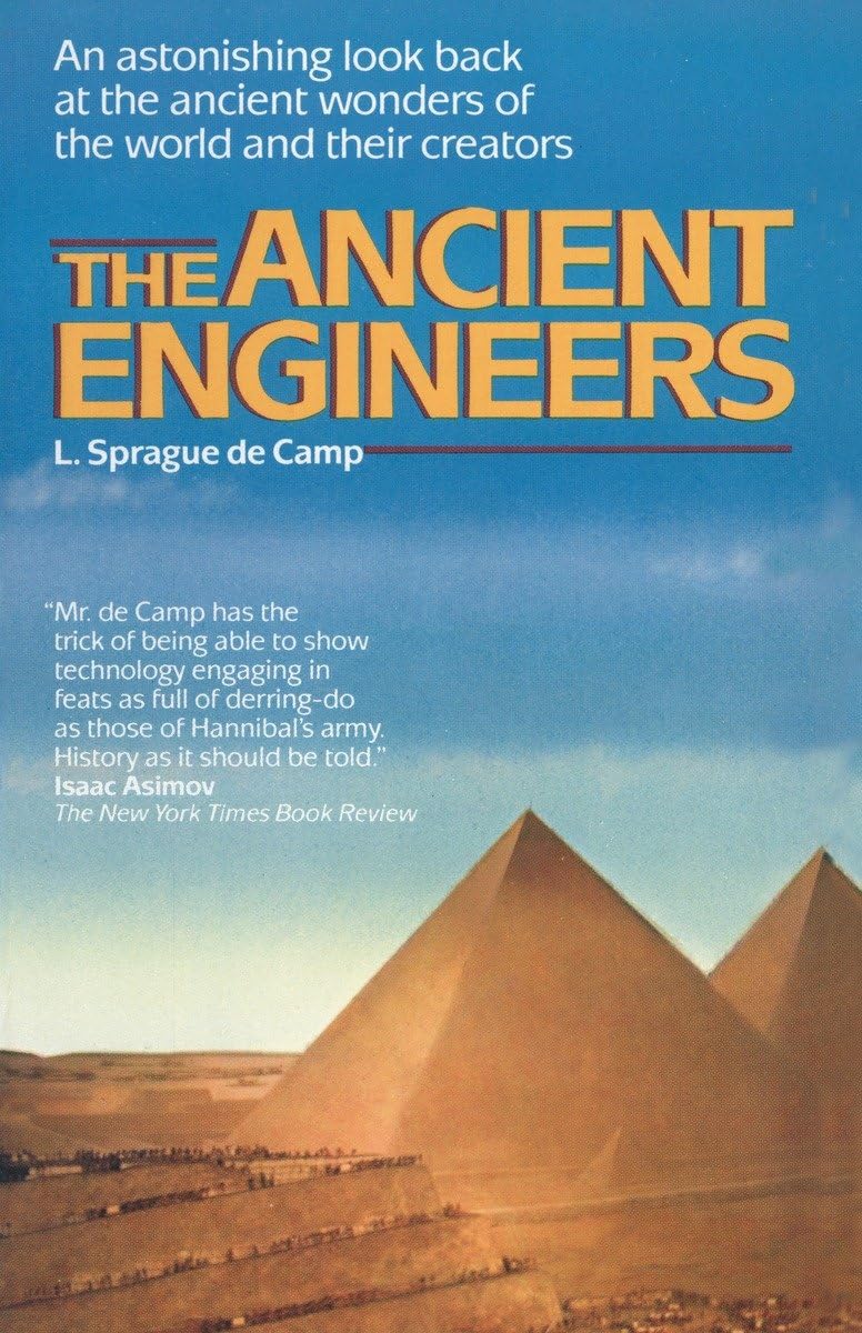 The Ancient Engineers: An Astonishing Look Back at the Ancient Wonders of the World and Their Creators,Used