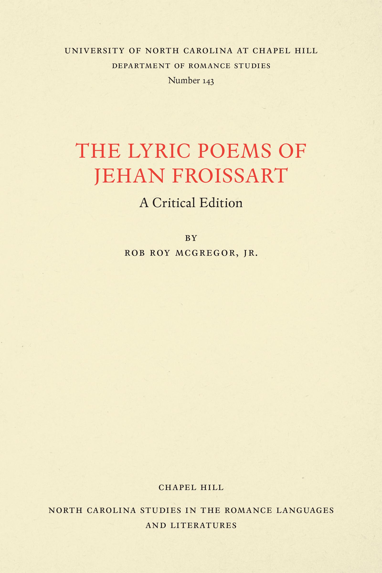 The Lyric Poems of Jehan Froissart: A Critical Edition (North Carolina Studies in the Romance Languages and Literatures) (French,Used