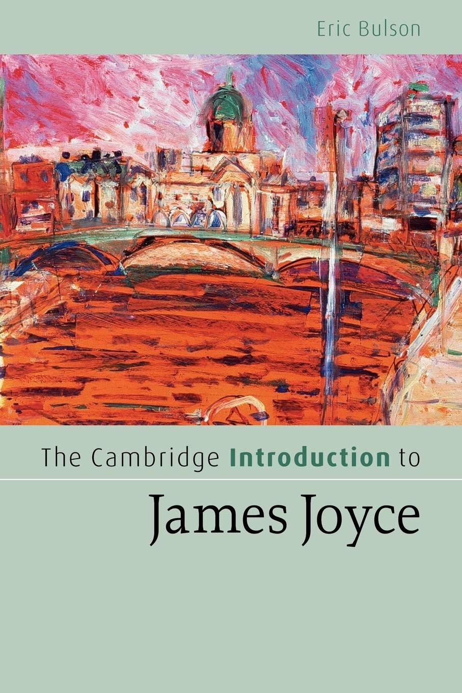The Cambridge Introduction to James Joyce (Cambridge Introductions to Literature),Used