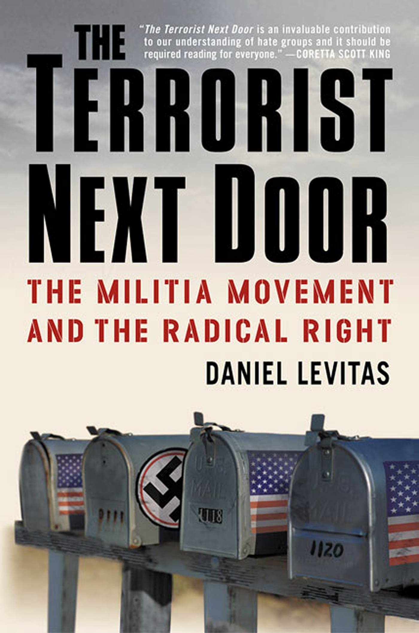 The Terrorist Next Door: The Militia Movement And The Radical Right,New