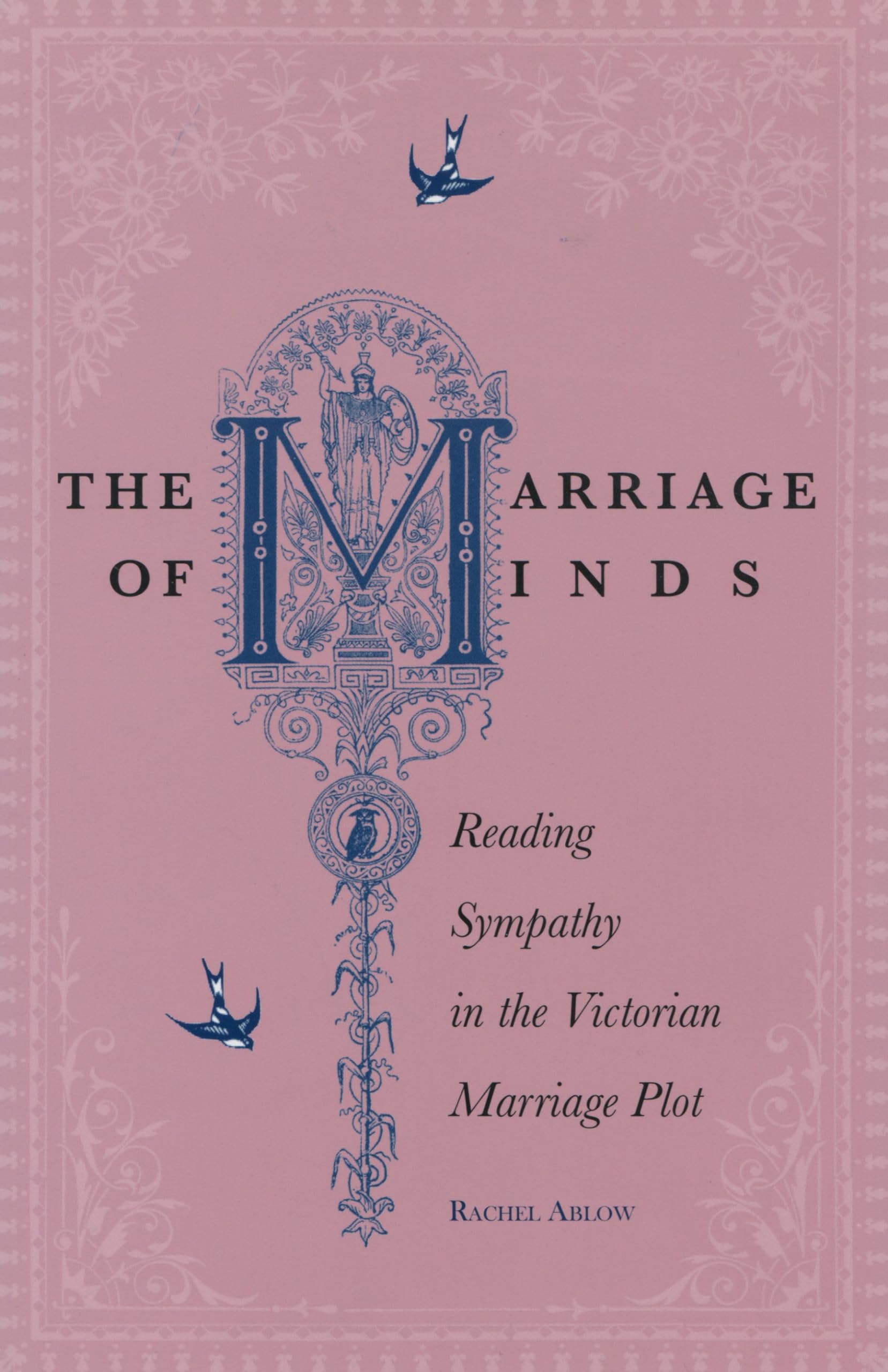 The Marriage Of Minds: Reading Sympathy In The Victorian Marriage Plot,Used