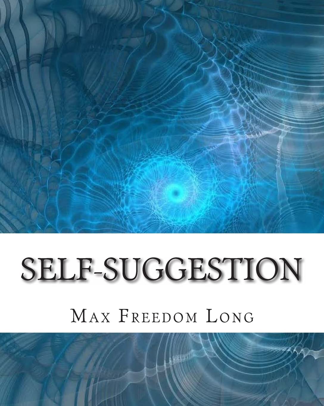 Selfsuggestion: And The New Huna Theory Of Mesmerism And Hypnosis,Used