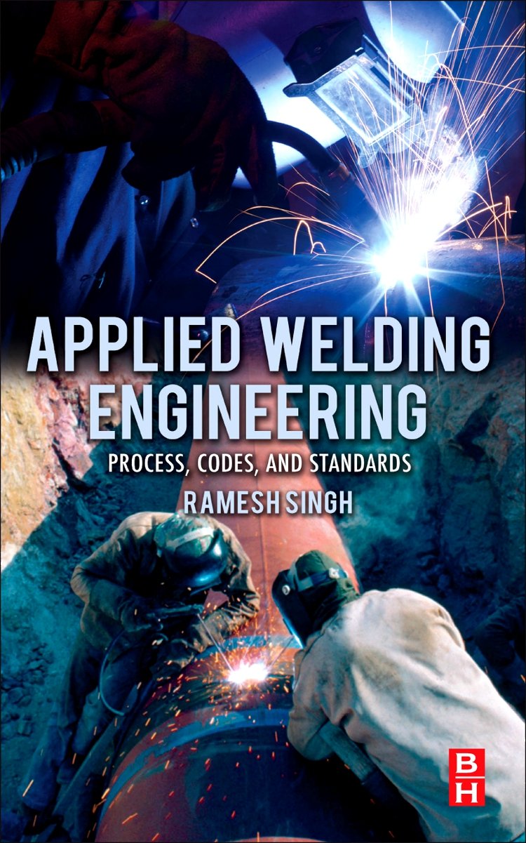 Applied Welding Engineering: Processes, Codes, and Standards,Used