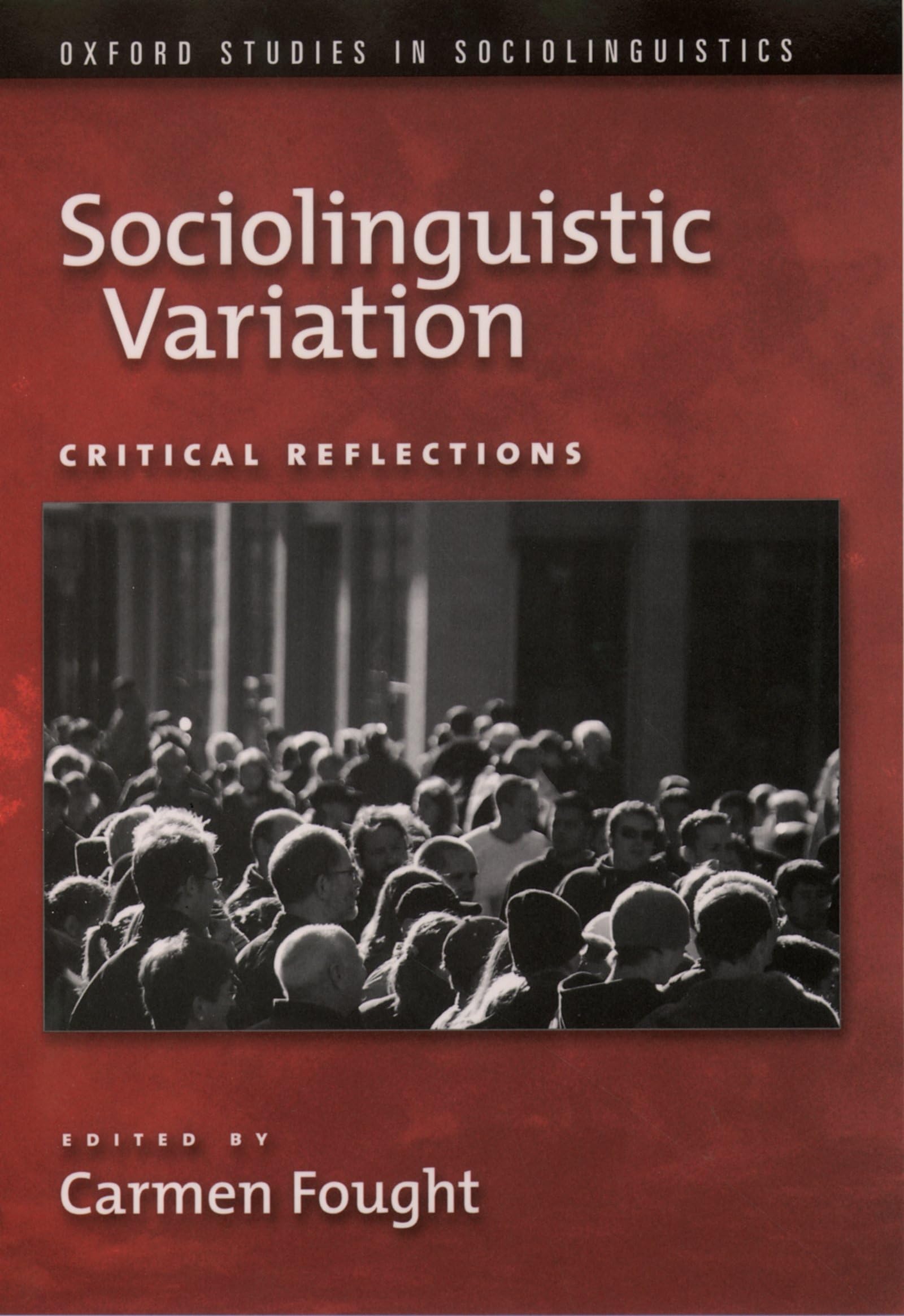 Sociolinguistic Variation: Critical Reflections (Oxford Studies in Sociolinguistics),Used