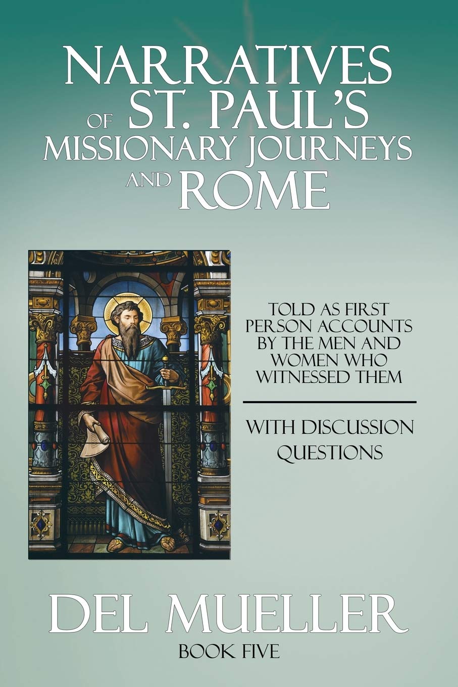 Narratives Of St. Paul'S Missionary Journeys And Rome: Book Five,Used