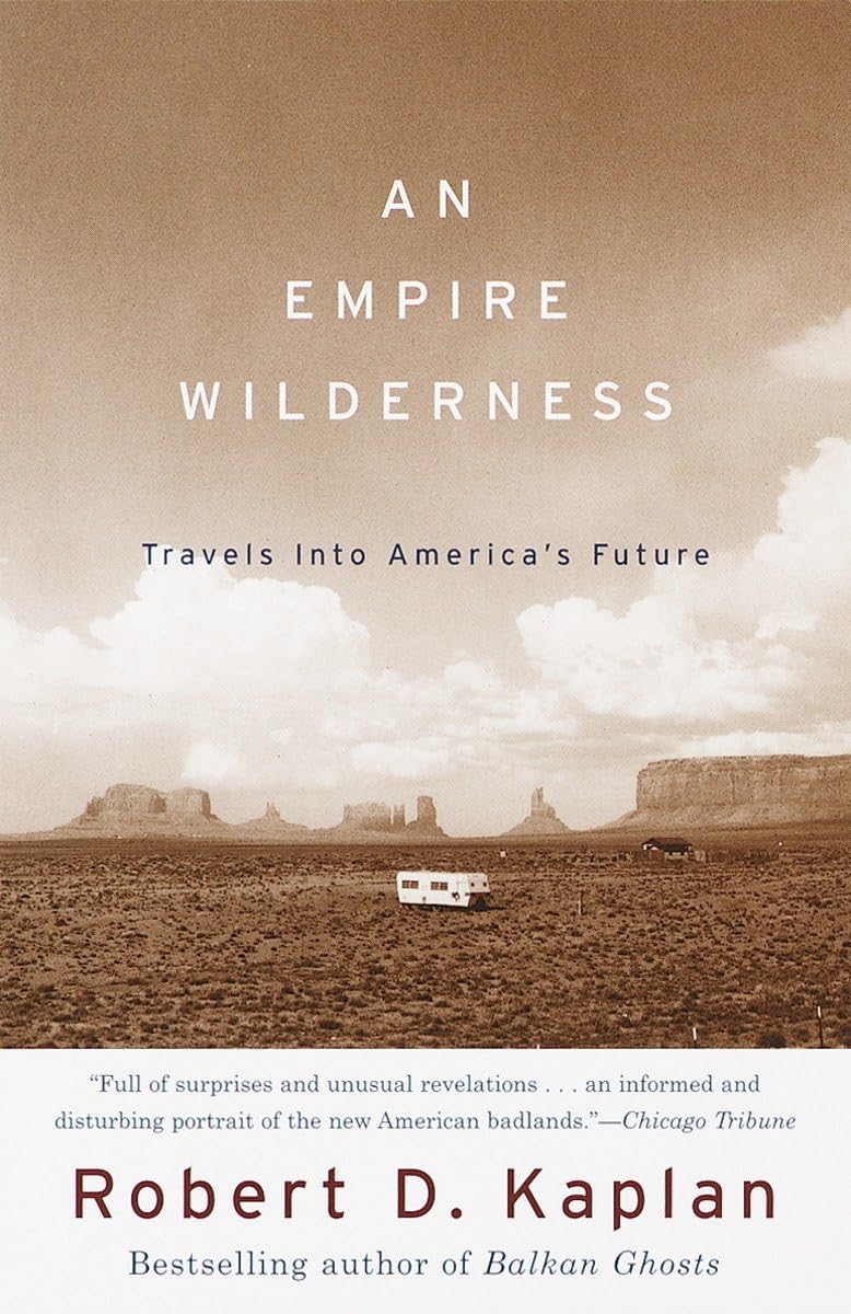 An Empire Wilderness: Travels Into America'S Future