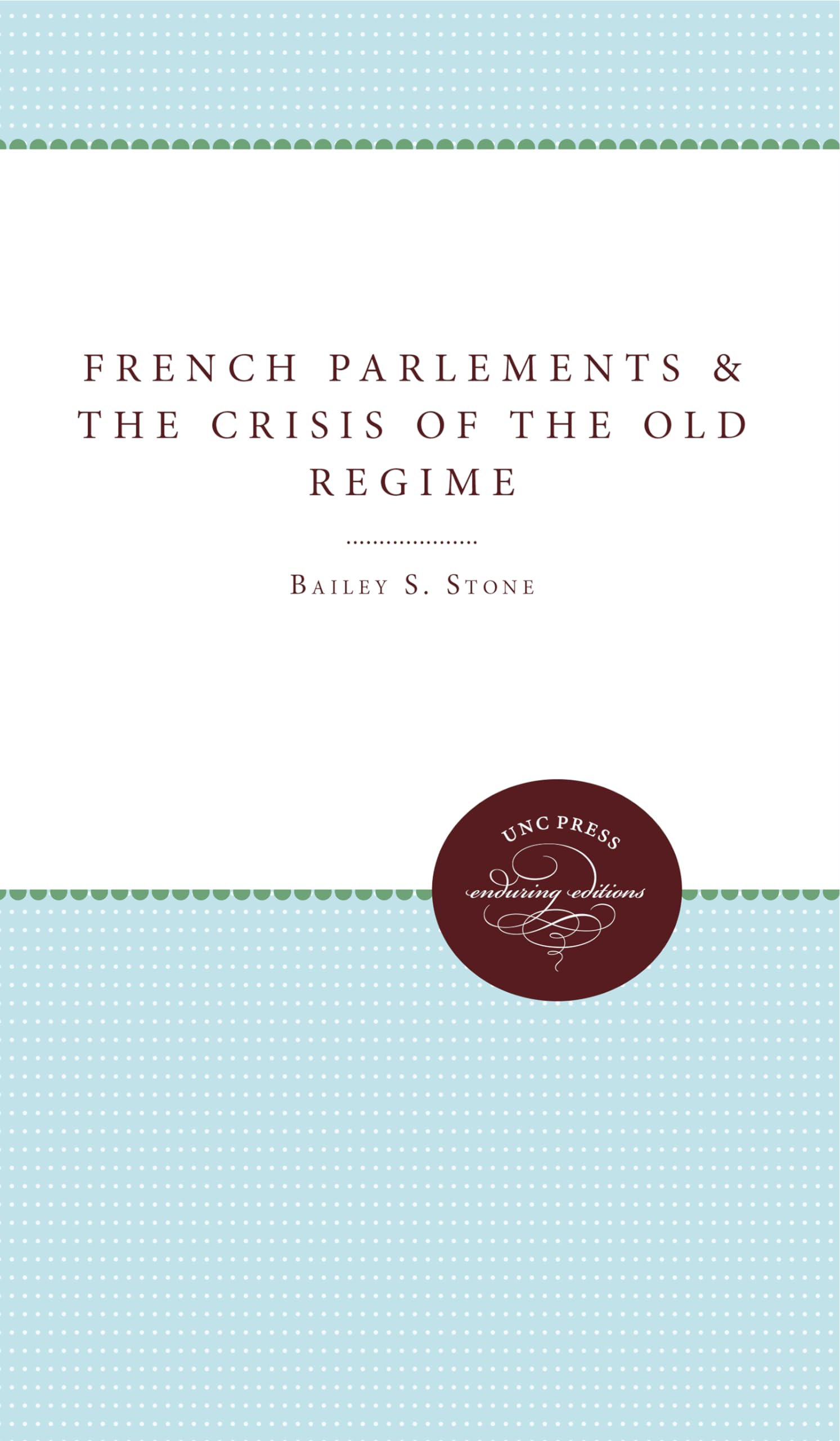 French Parlements And The Crisis Of The Old Regime,Used