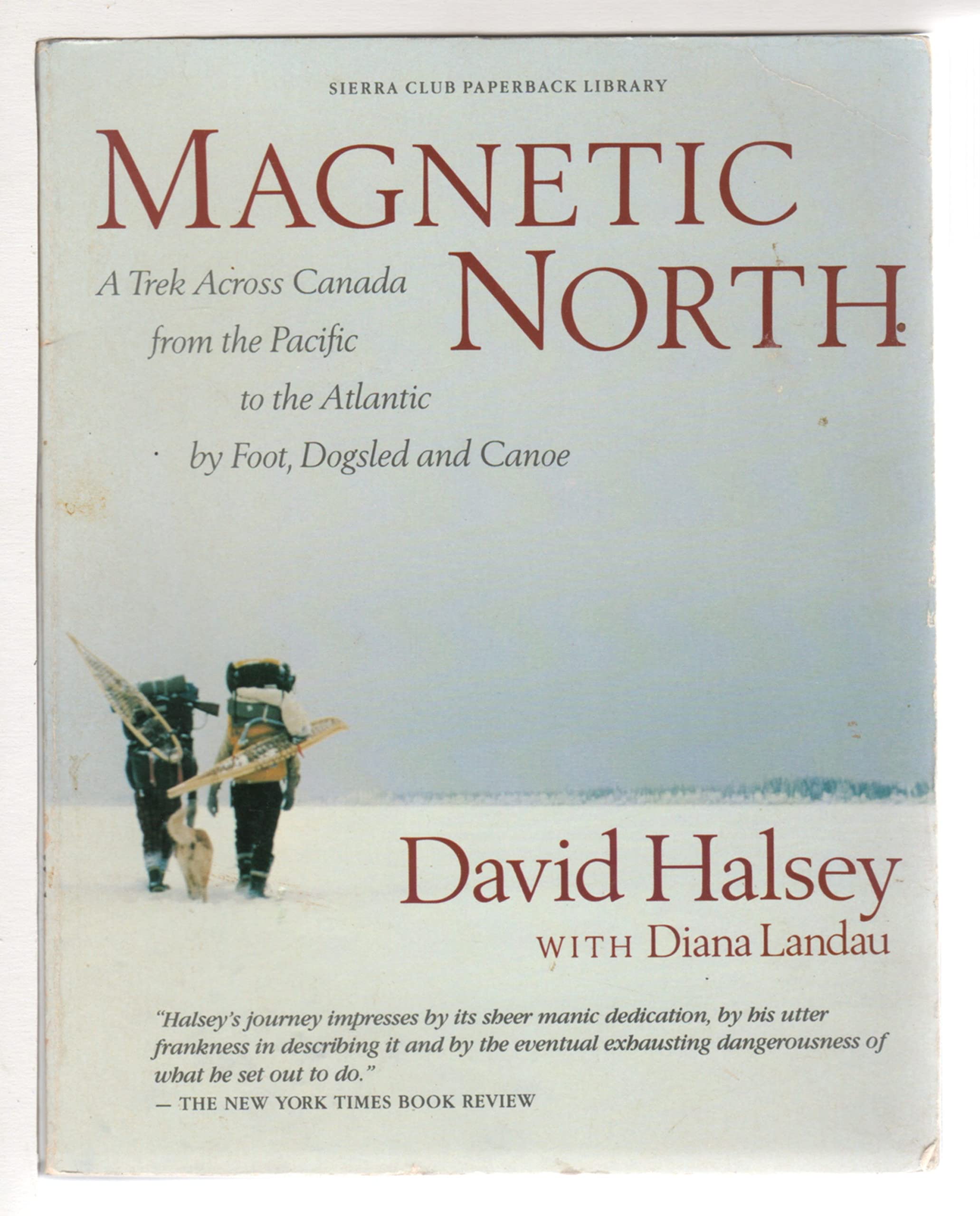 Magnetic North: A Trek Across Canada,Used