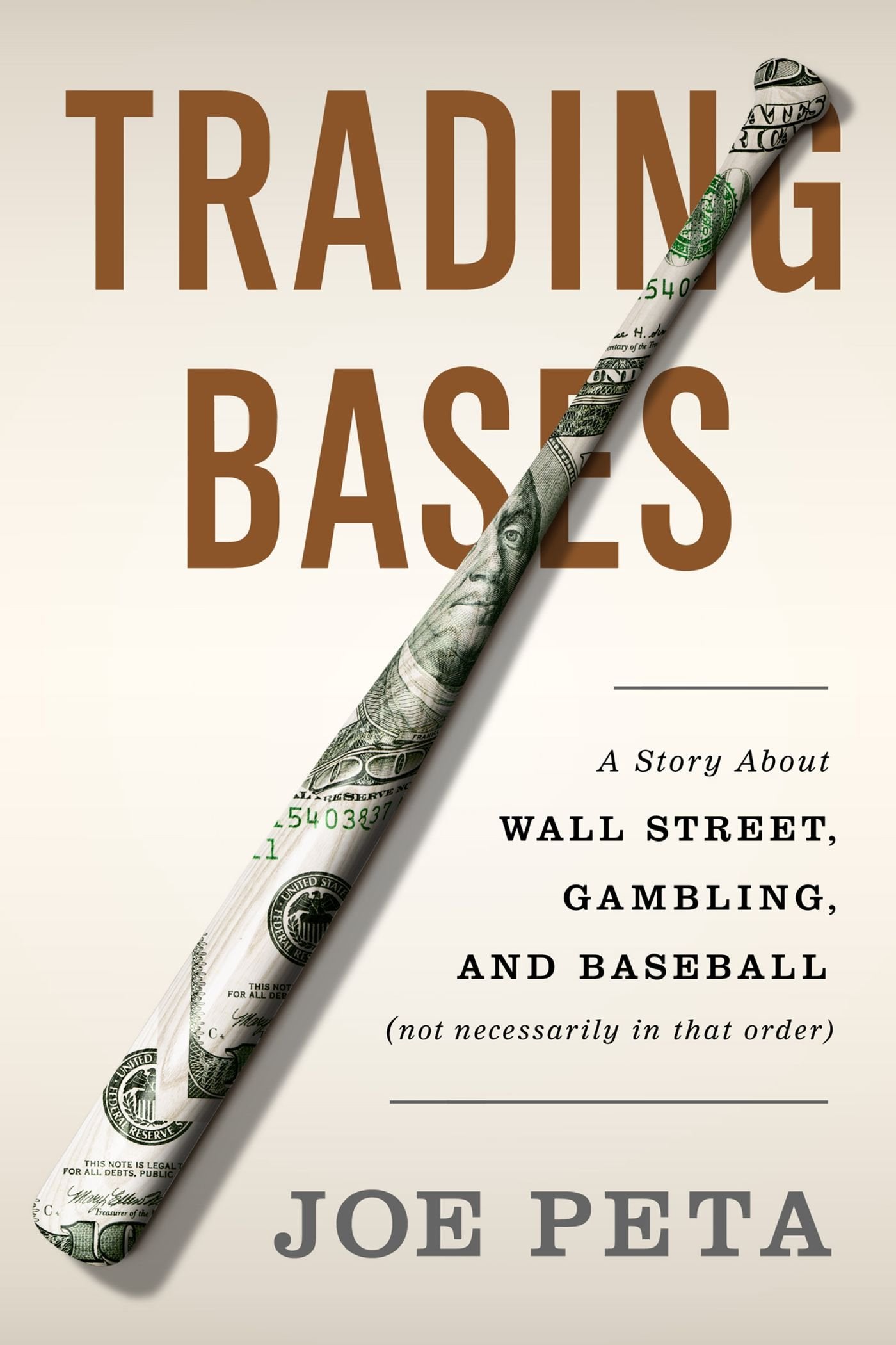 Trading Bases: A Story About Wall Street, Gambling, and Baseball (Not Necessarily in That Order ),Used