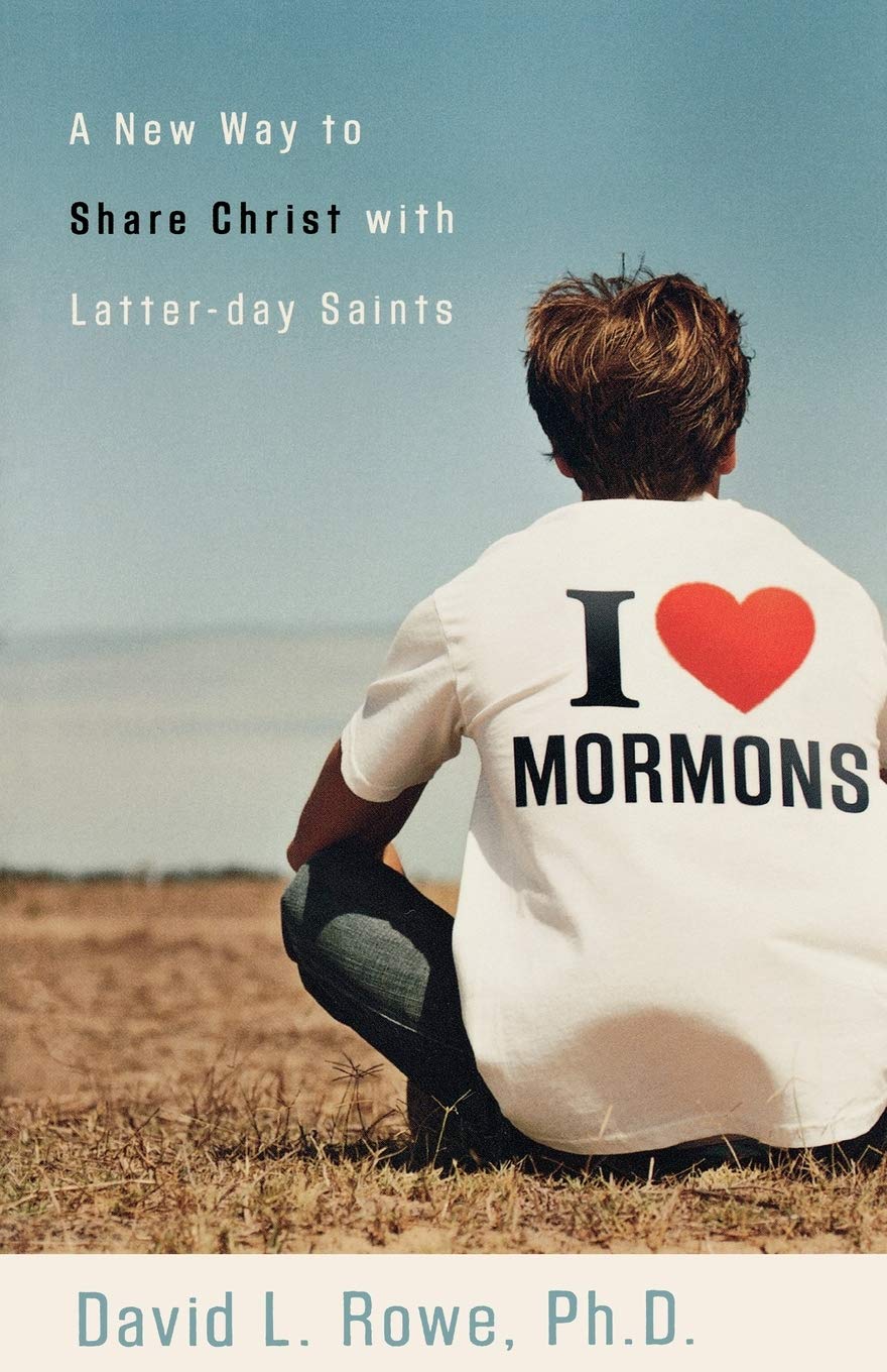 I Love Mormons: A New Way to Share Christ with Latterday Saints,Used