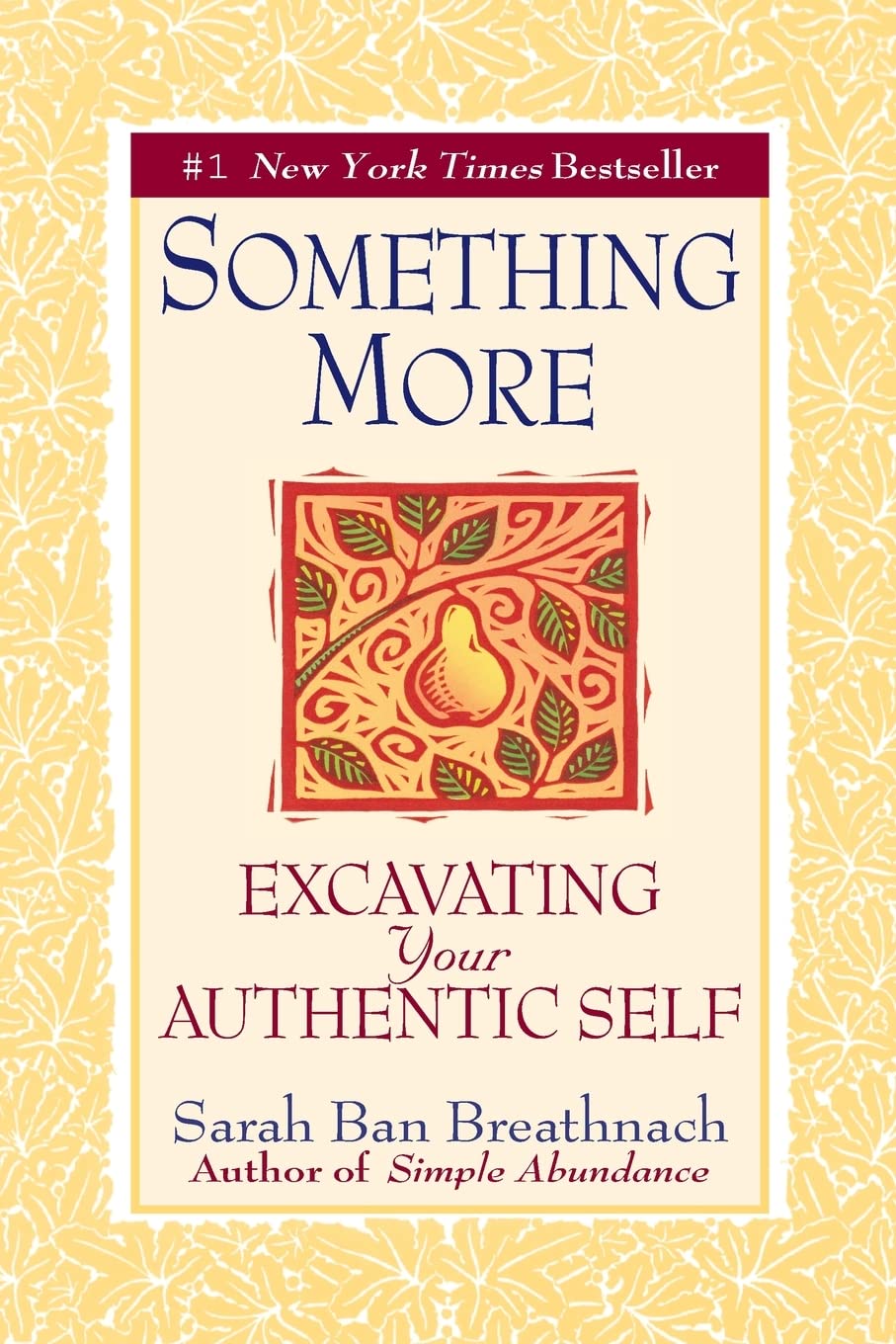 Something More: Excavating Your Authentic Self,New
