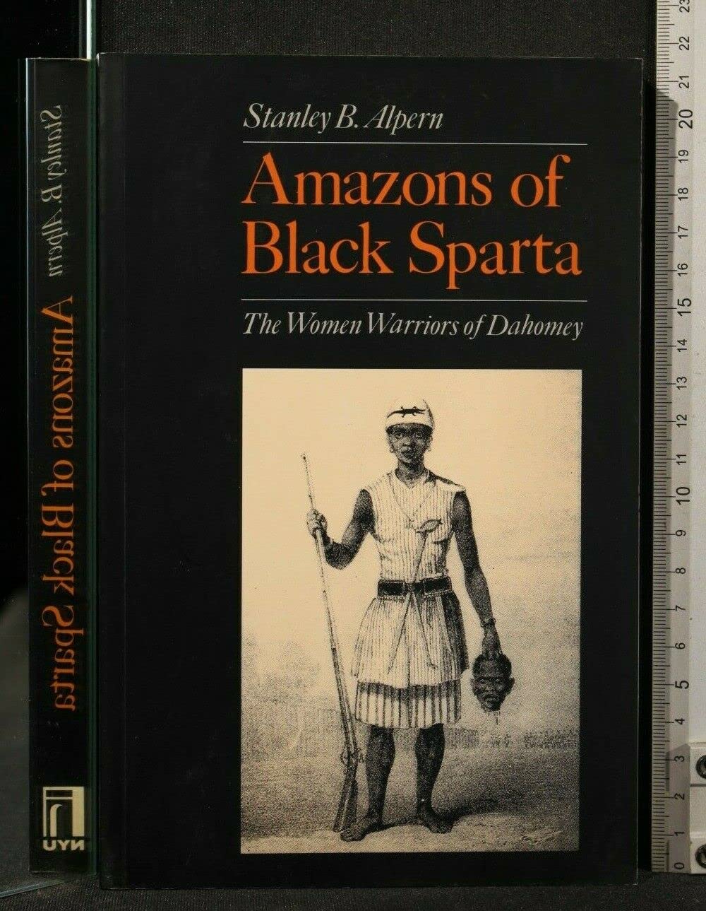 Amazons of Black Sparta : The Women Warriors of Dahomey,Used