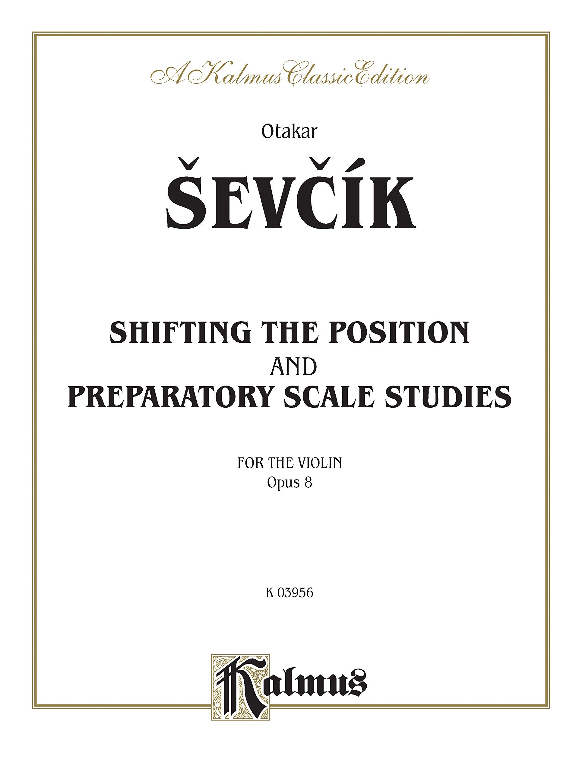 Shifting the Position and Prep. Scale Studies, Op. 8 (Kalmus Edition),Used