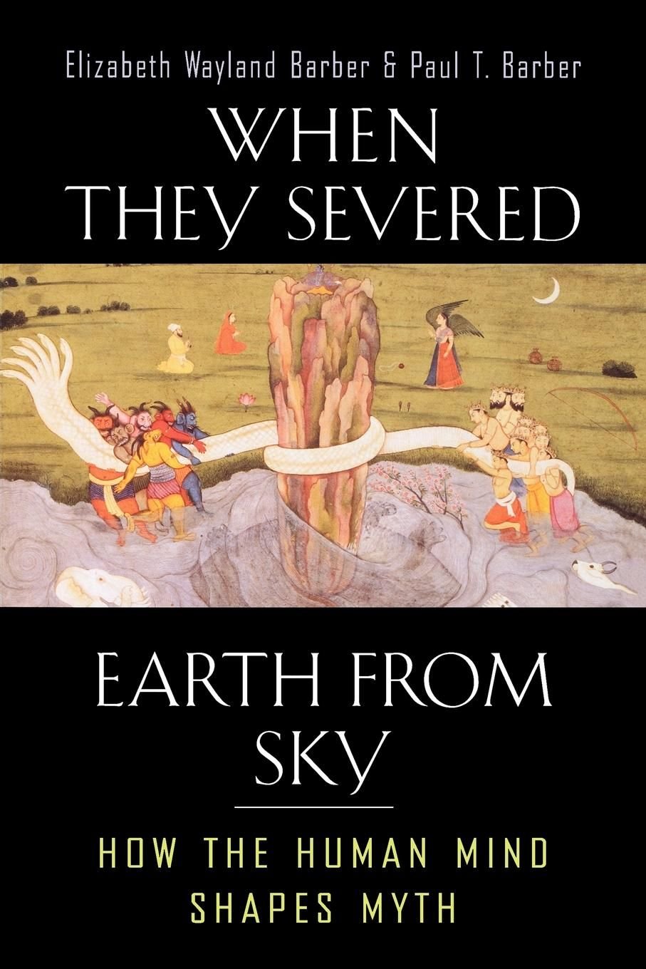 When They Severed Earth From Sky: How The Human Mind Shapes Myth,Used