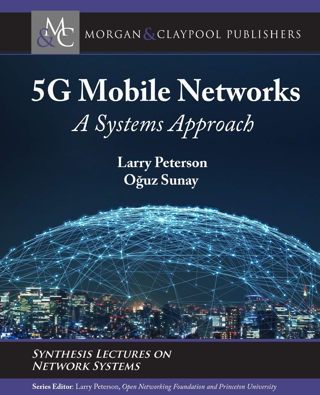 5G Mobile Networks: A Systems Approach (Synthesis Lectures on Network Systems),New