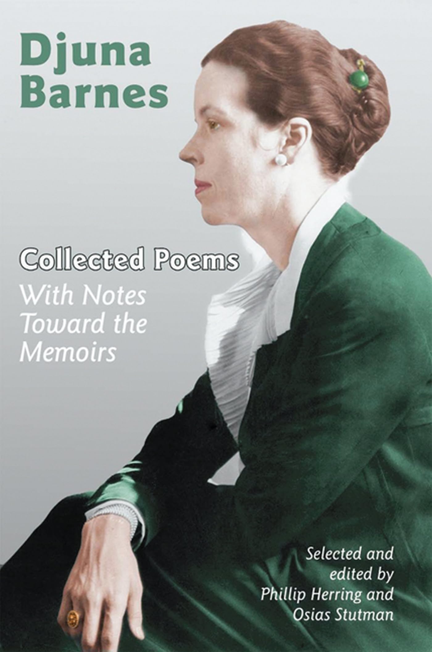 Collected Poems: With Notes Toward The Memoirs,New