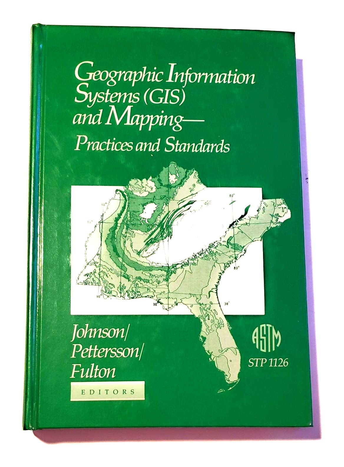 Geographic Information Systems (ASTM SPECIAL TECHNICAL PUBLICATION 1126),Used