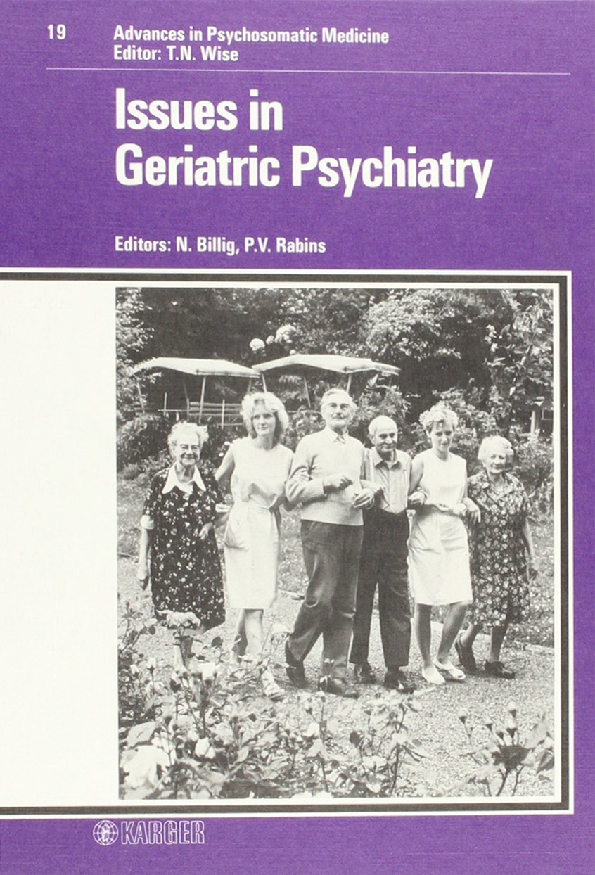 Issues in Geriatric Psychiatry (Advances in Psychosomatic Medicine),Used