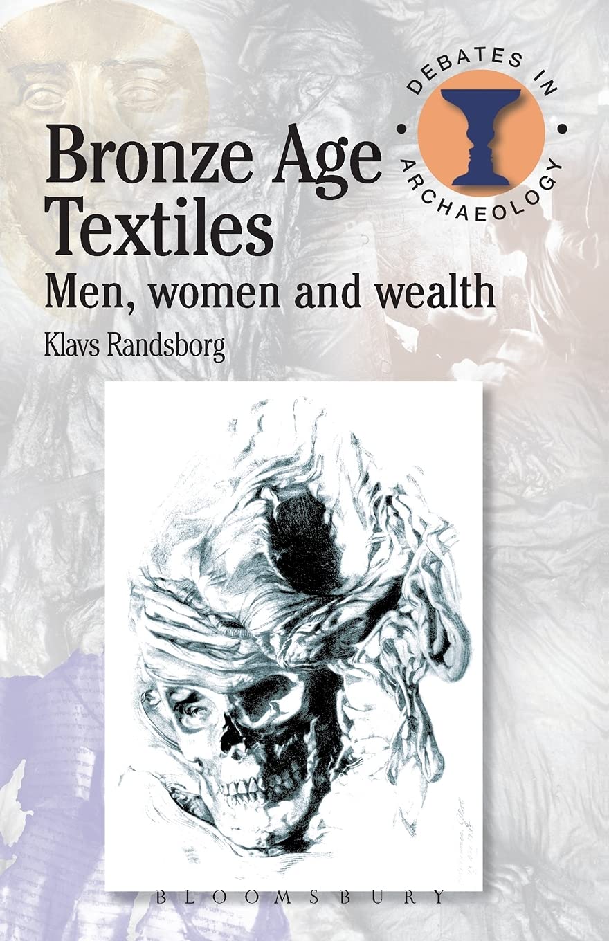 Bronze Age Textiles: Men, Women and Wealth (Debates in Archaeology),Used