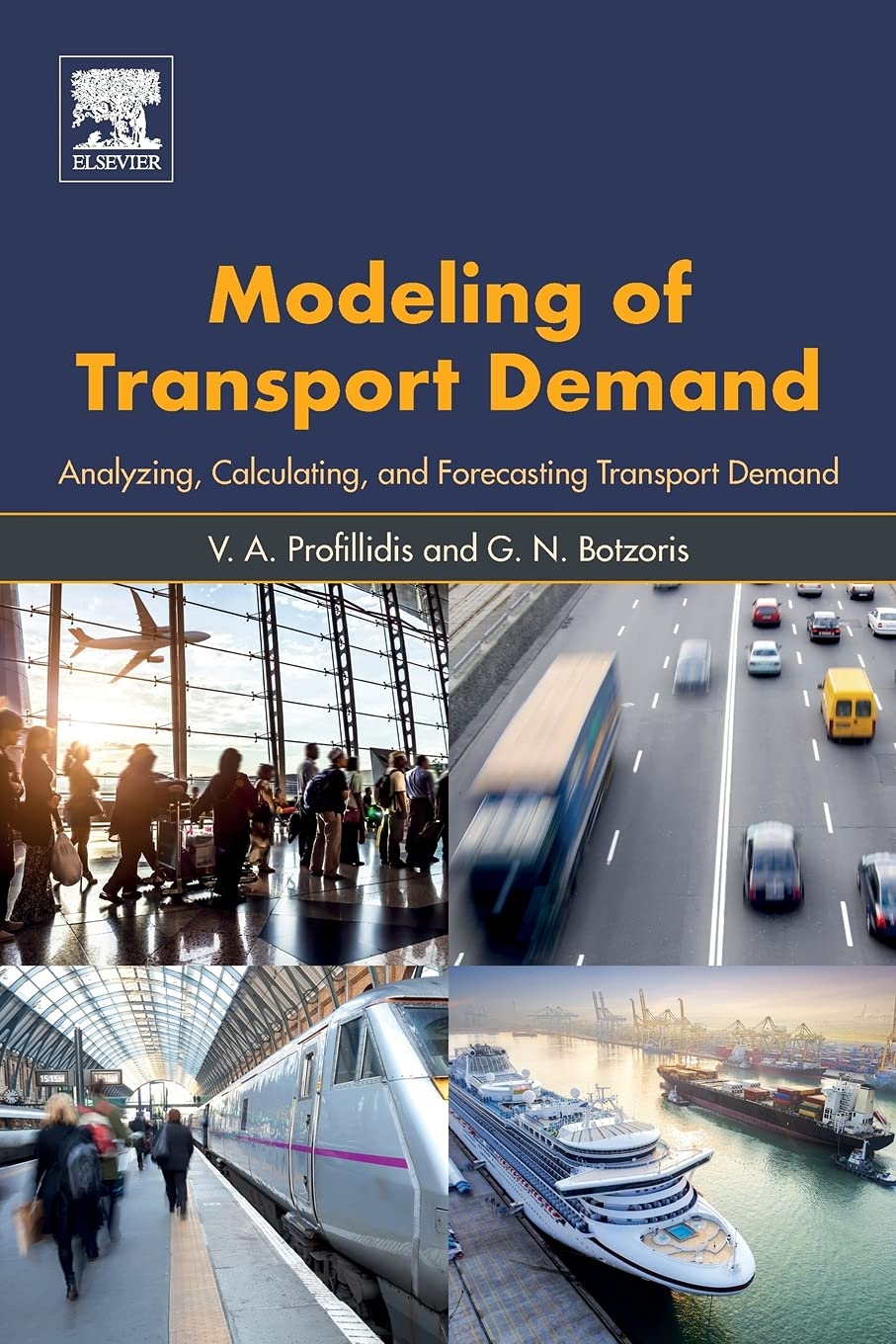 Modeling of Transport Demand: Analyzing, Calculating, and Forecasting Transport Demand,Used