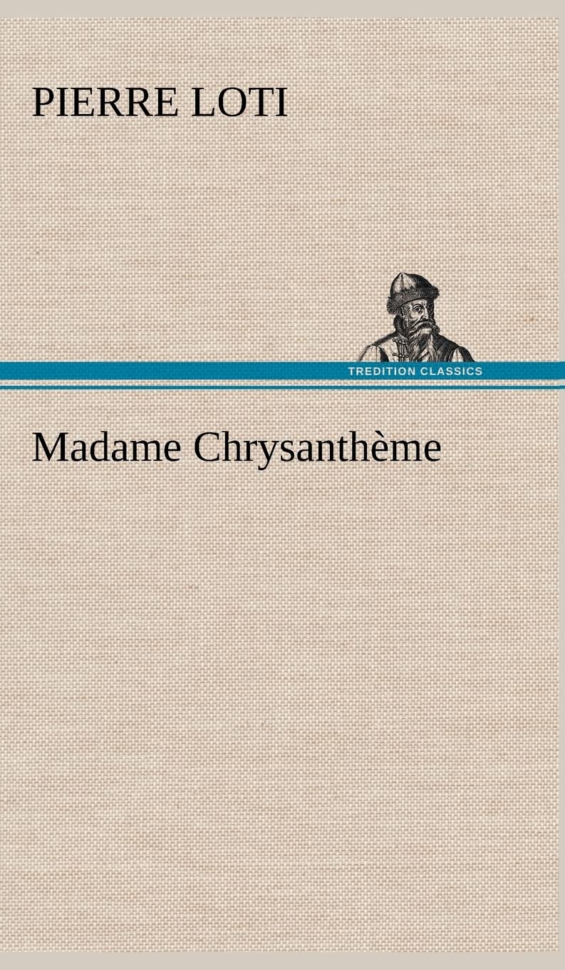 Madame Chrysanthme (French Edition),Used