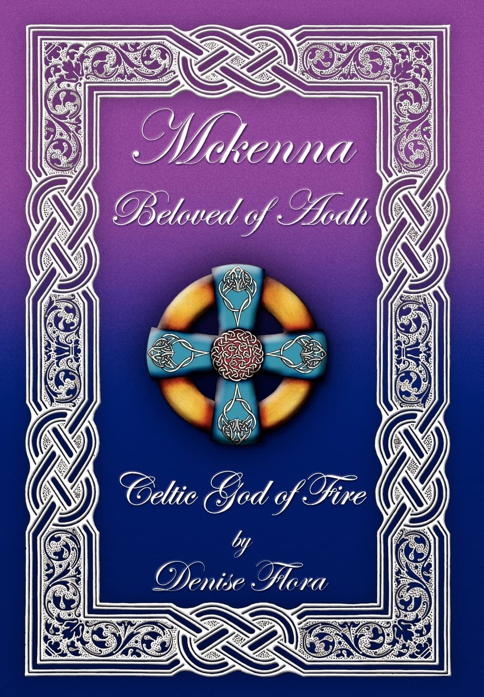 Mckenna: Beloved Of Aodh Celtic God Of Fire,Used
