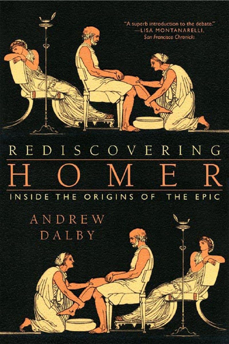 Rediscovering Homer: Inside the Origins of the Epic,Used