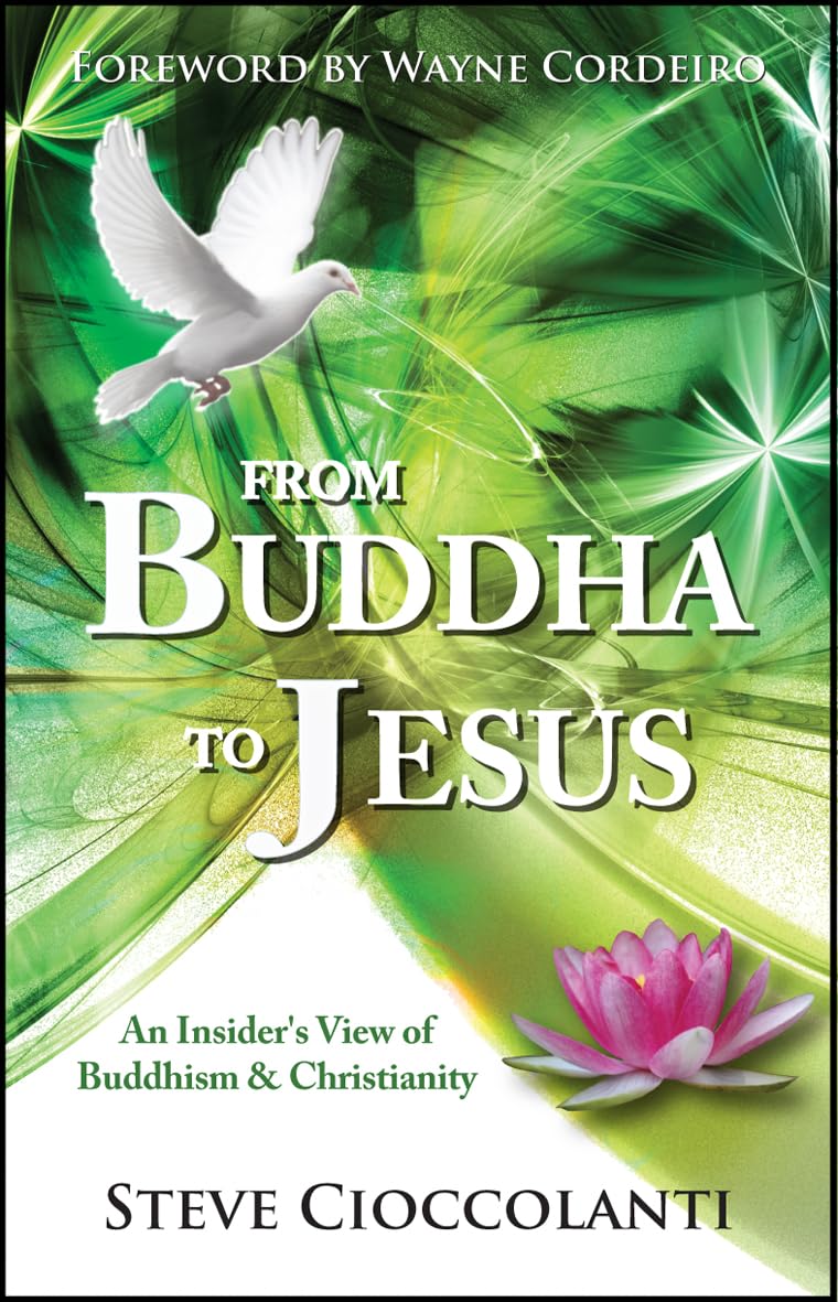 From Buddha to Jesus: An insider's view of Buddhism and Christianity,Used