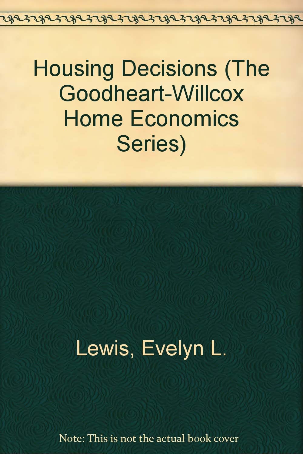 Housing Decisions (The GoodheartWillcox Home Economics Series),Used
