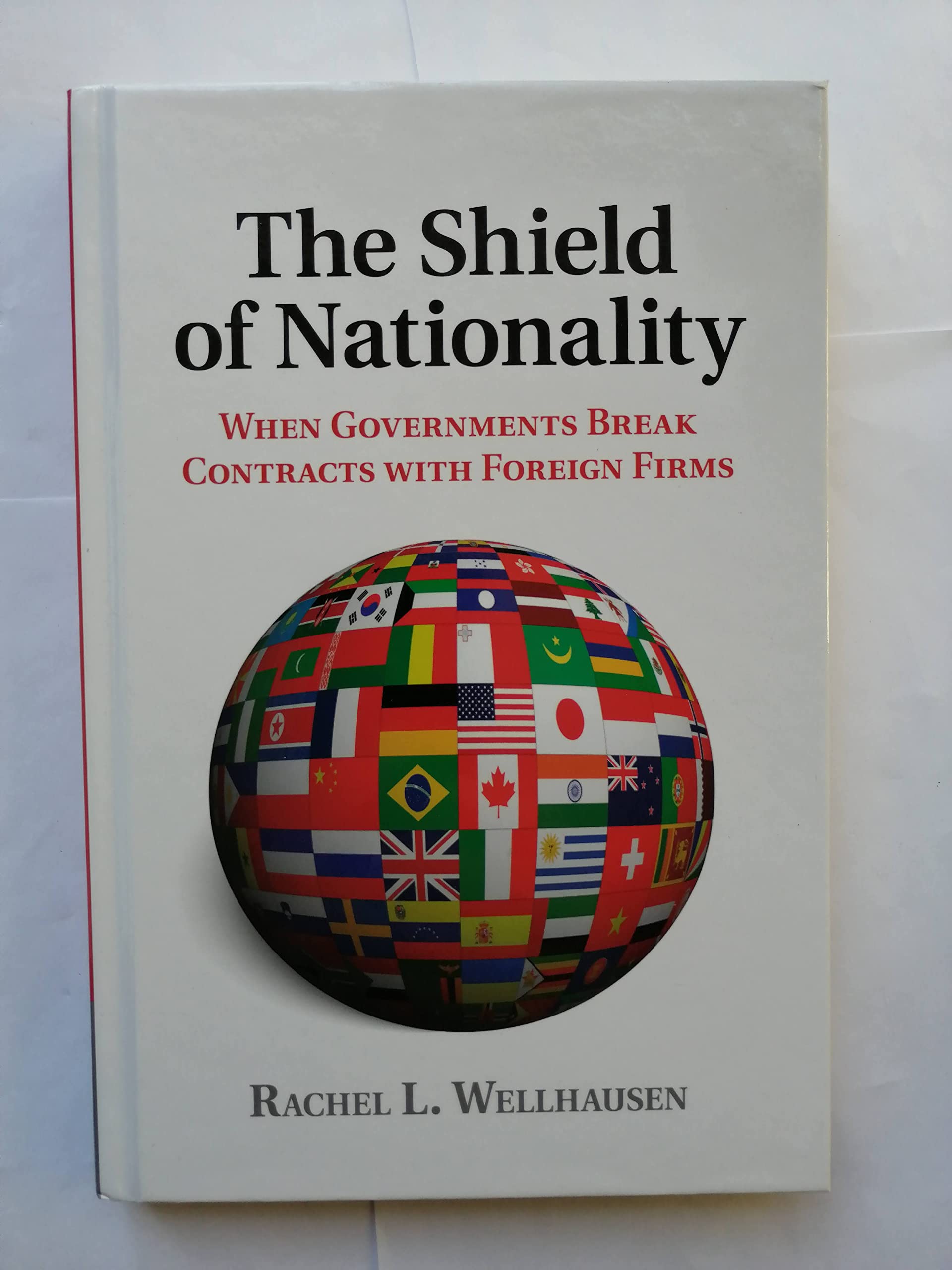 The Shield of Nationality: When Governments Break Contracts with Foreign Firms,Used
