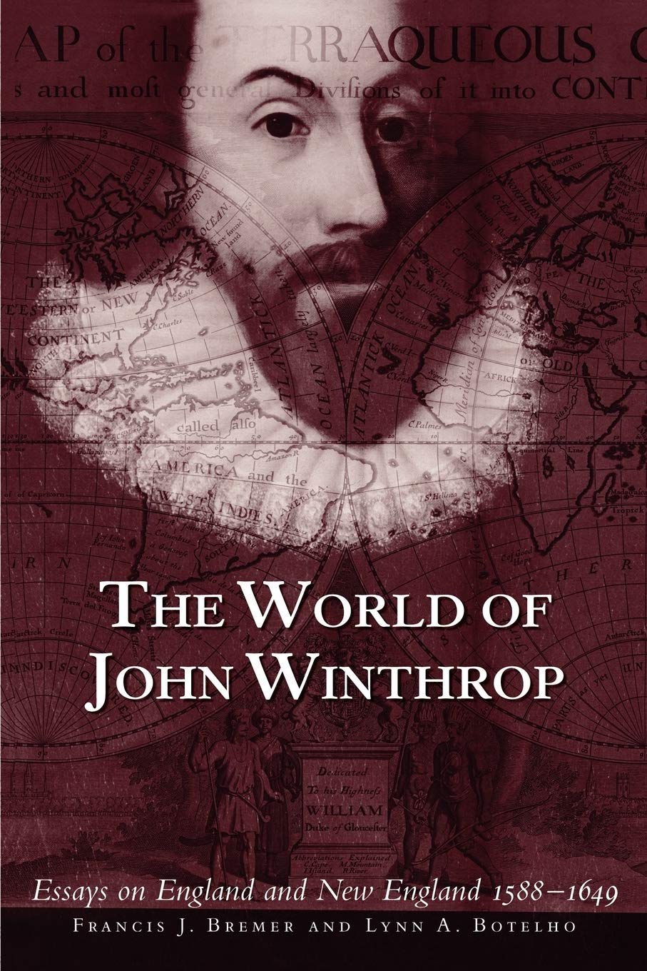 The World of John Winthrop: England and New England, 15881649,Used