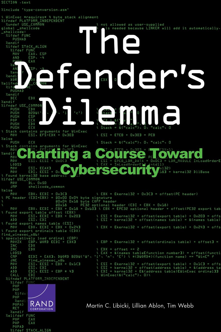 The Defenders Dilemma: Charting a Course Toward Cybersecurity,Used