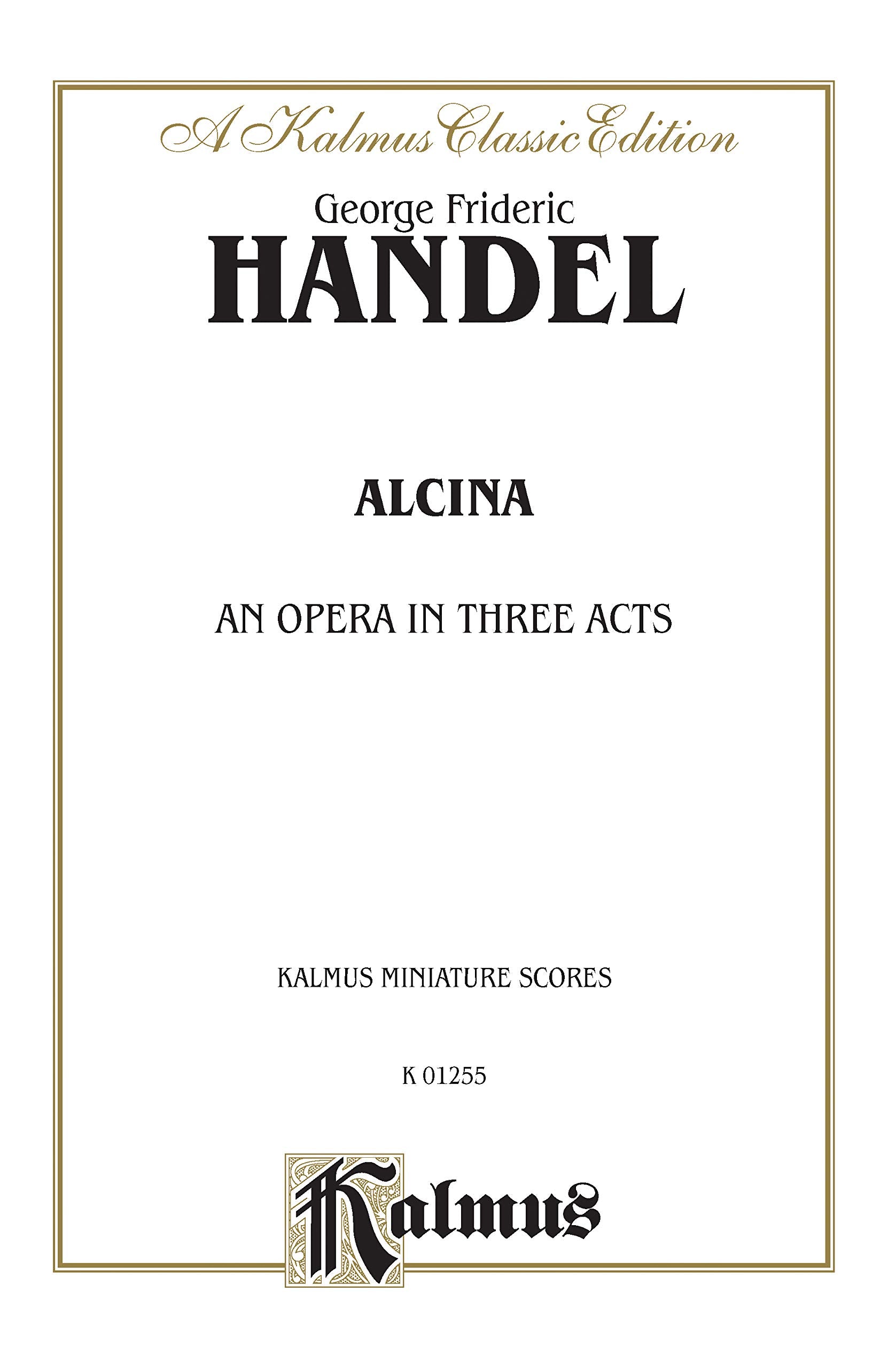 Alcina (1735): Italian Language Edition, Miniature Score (Kalmus Edition) (Italian Edition),Used