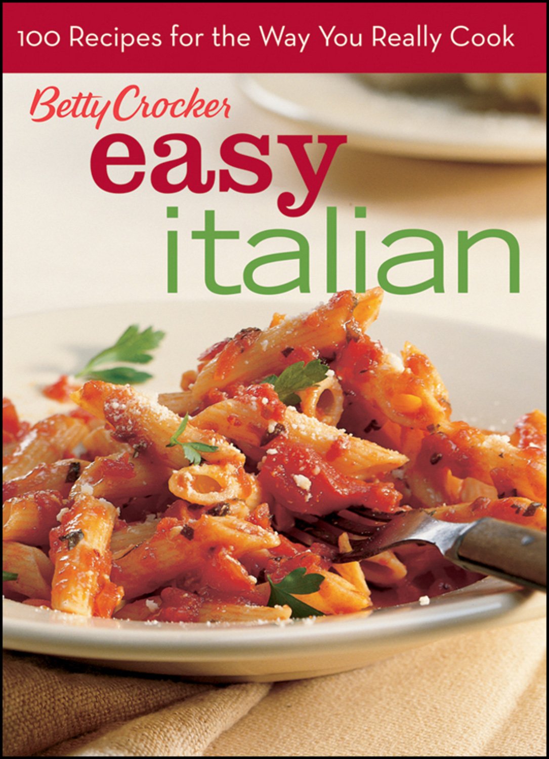 Betty Crocker Italian Title, BN Edition: 100 Recipes for the Way You Really Cook,Used
