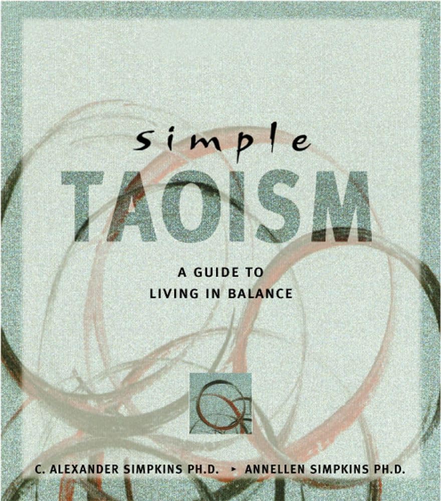 Simple Taoism: A Guide To Living In Balance (Simple Series),Used