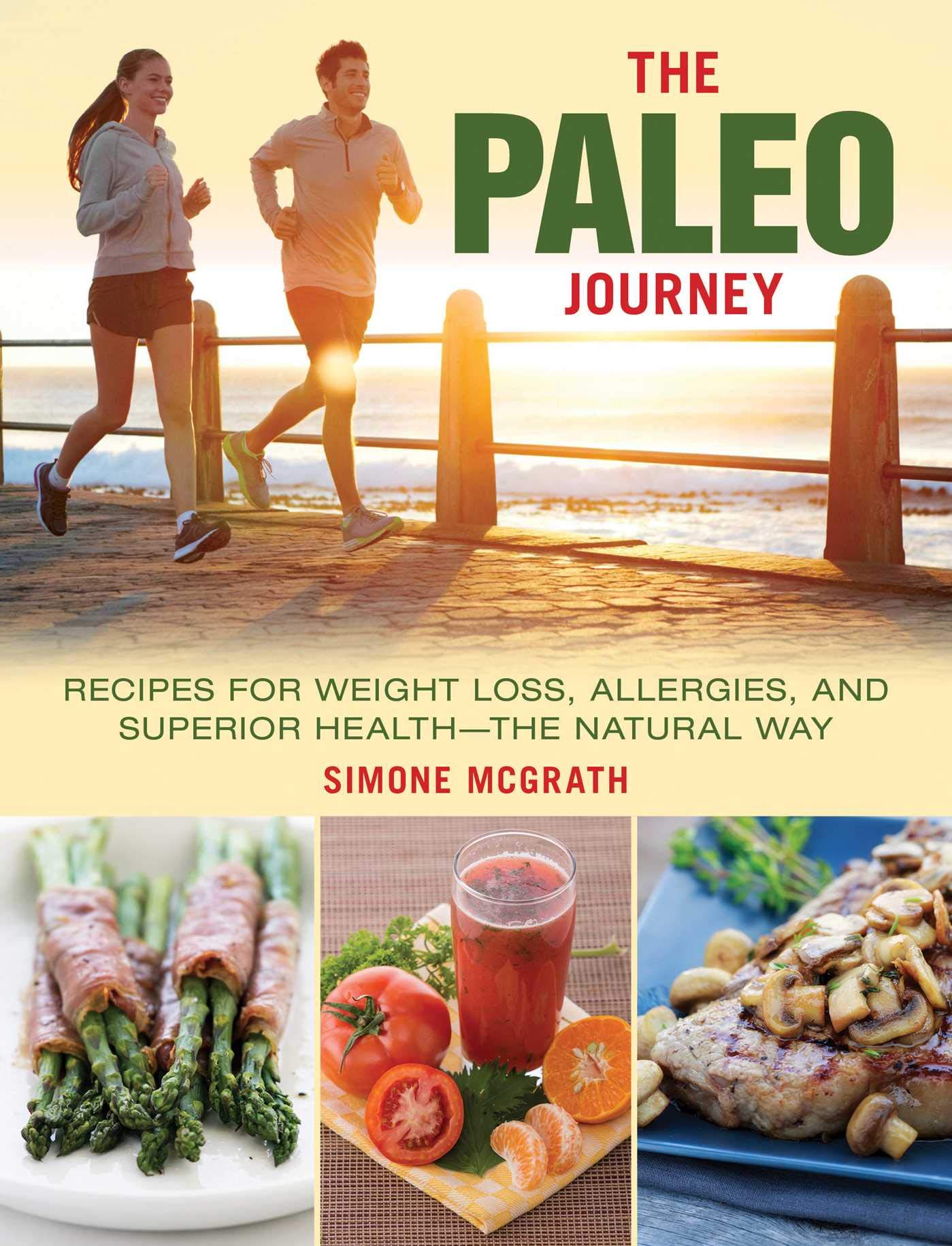 The Paleo Journey: Recipes for Weight Loss, Allergies, and Superior Health?the Natural Way,Used