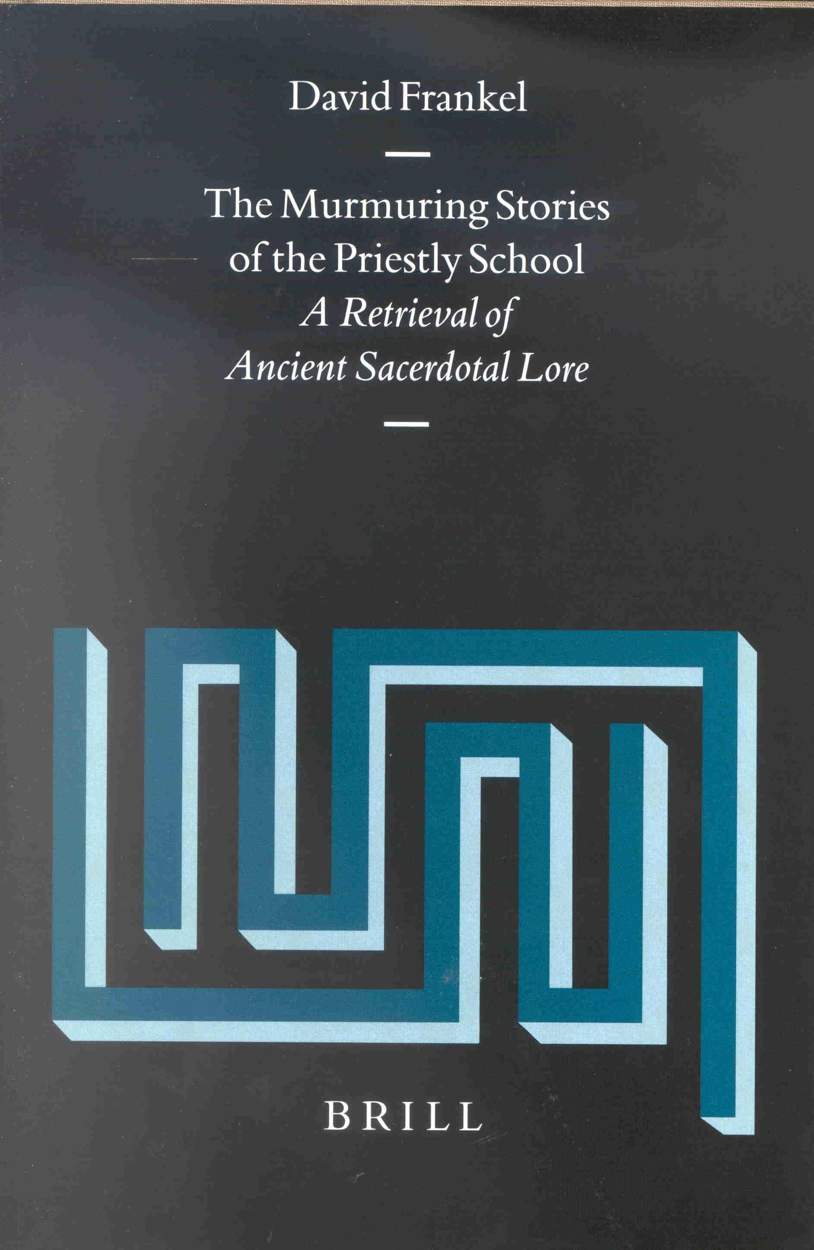The Murmuring Stories of the Priestly School: A Retrieval of Ancient Sacerdotal Lore (SUPPLEMENTS TO VETUS TESTAMENTUM),Used