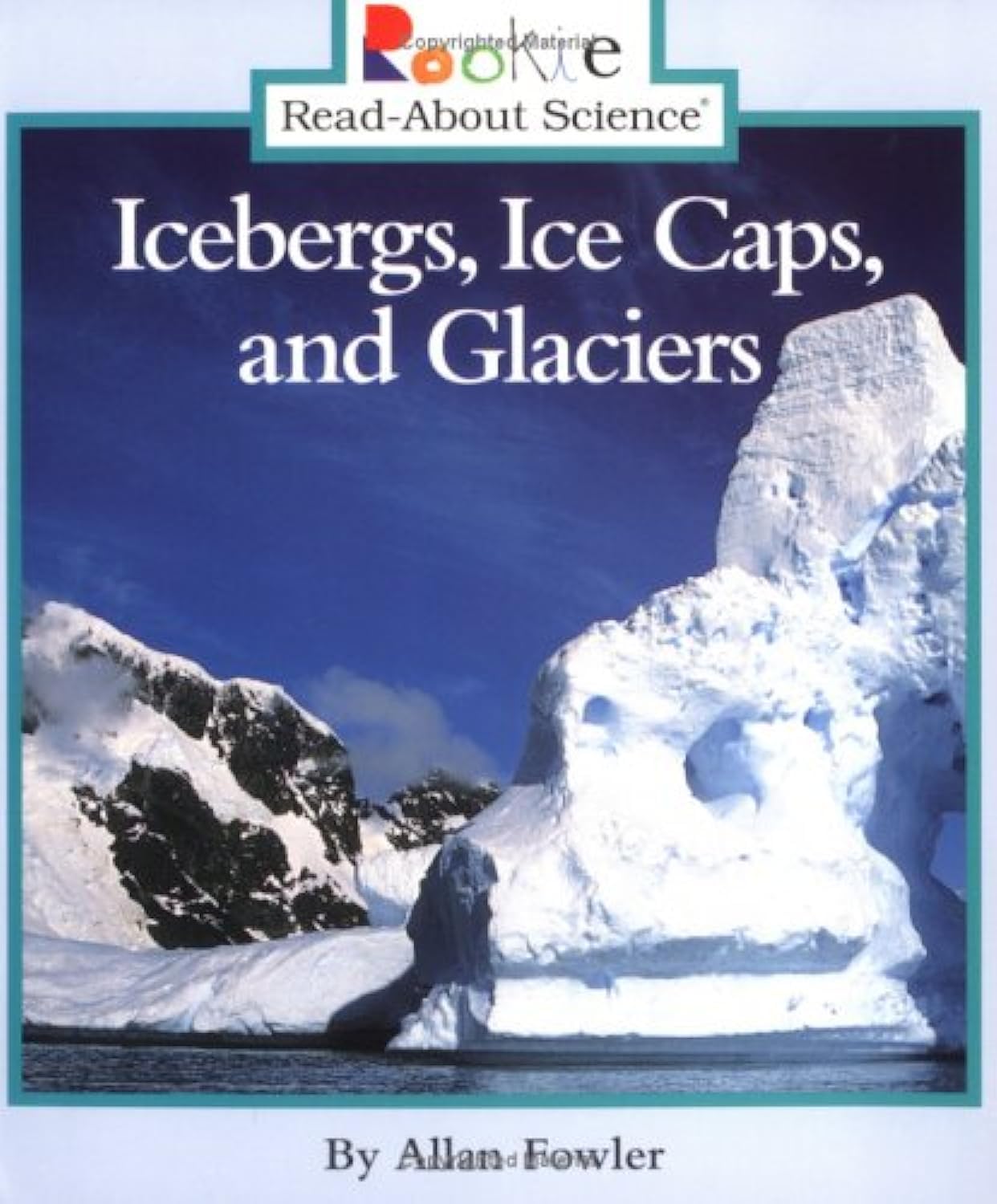 Icebergs, Ice Caps, and Glaciers (Rookie ReadAbout Science: Earth Science),Used