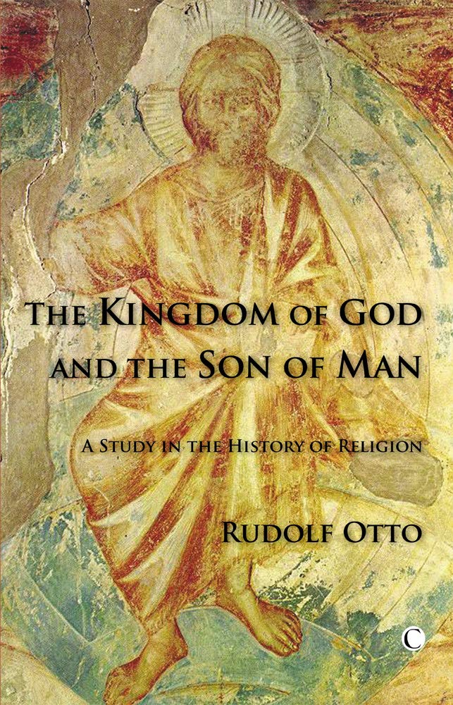 The Kingdom Of God And The Son Of Man: A Study In The History Of Religions,Used