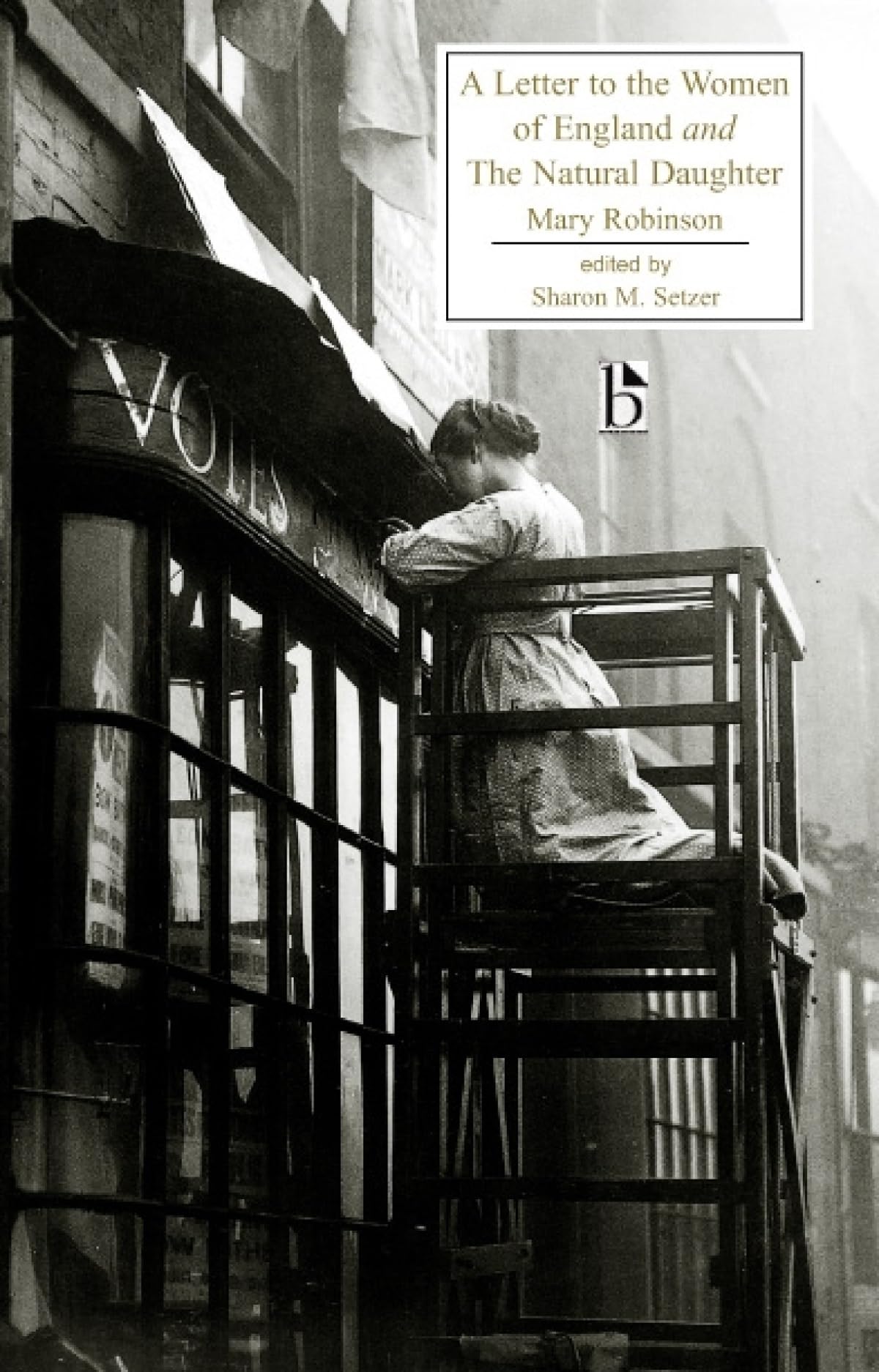 A Letter to the Women of England and The Natural Daughter,New