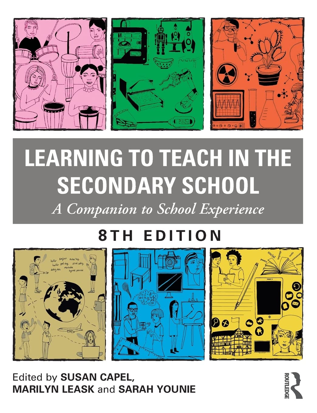 Learning To Teach In The Secondary School: A Companion to School Experience (Learning to Teach Subjects in the Secondary School ,Used