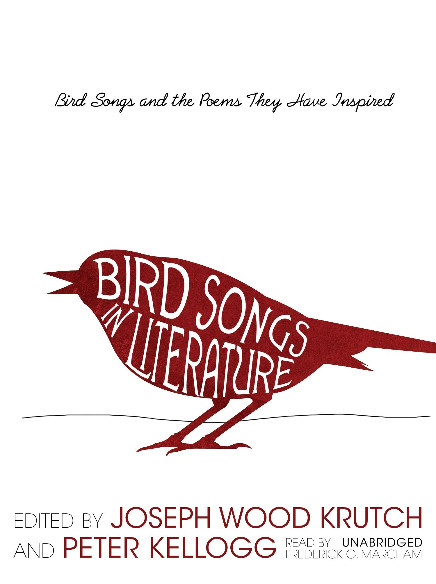 Bird Songs in Literature: Bird Songs and the Poems They Have Inspired,Used