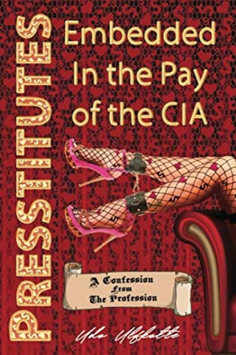 Presstitutes Embedded In The Pay Of The Cia: A Confession From The Profession