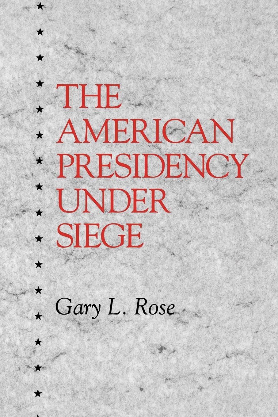 The American Presidency Under Siege (Suny Series on the Presidency. Contemporary Issues),Used