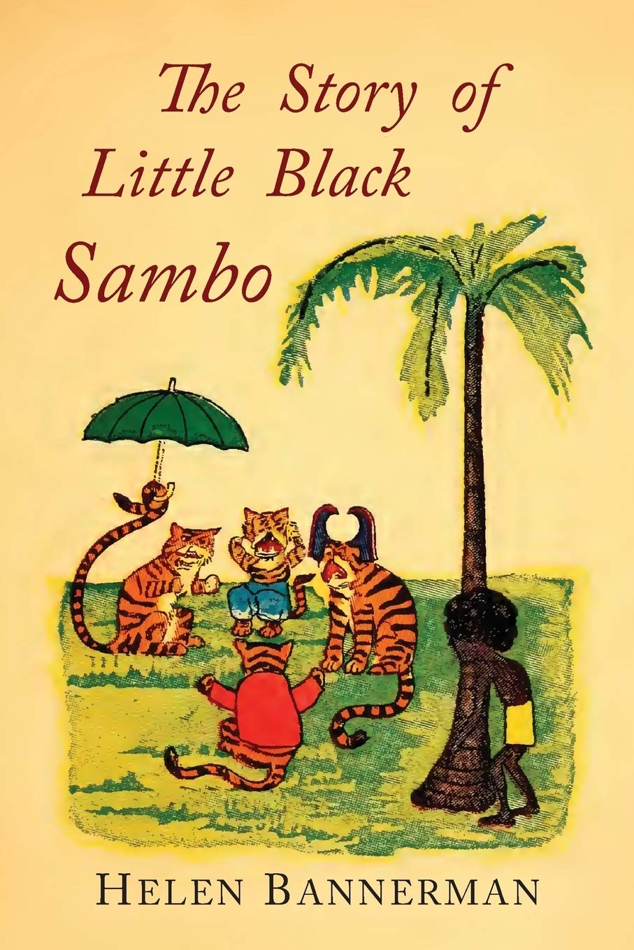 The Story of Little Black Sambo: Color Facsimile of First American Illustrated Edition,New